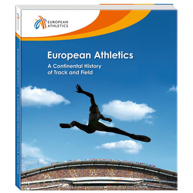 European Athletics – A Continental History of Track and Field